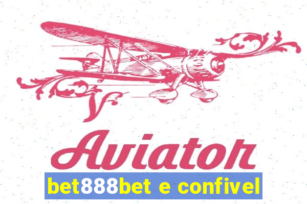 bet888bet e confivel